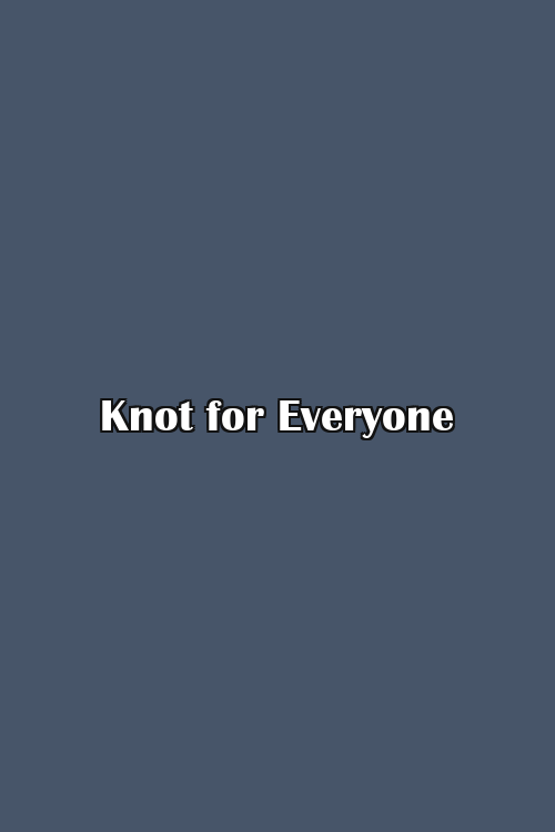 Knot for Everyone Poster