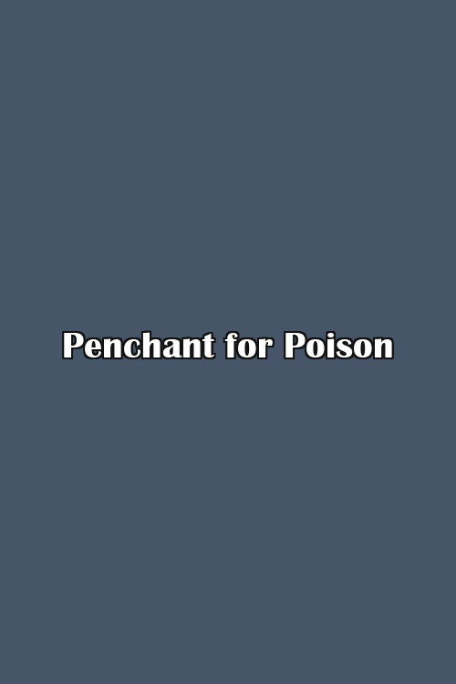 Penchant for Poison Poster