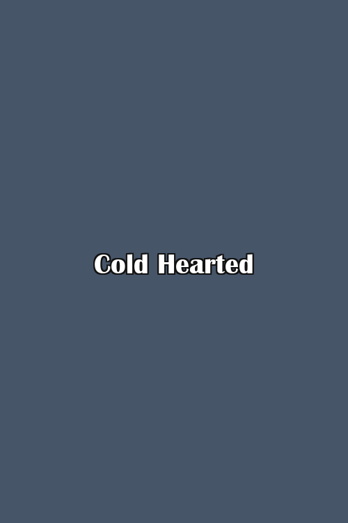 Cold Hearted Poster