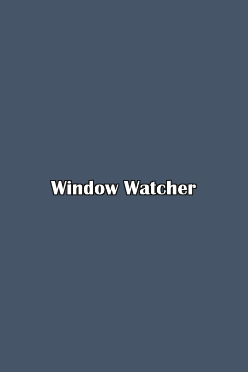 Window Watcher Poster