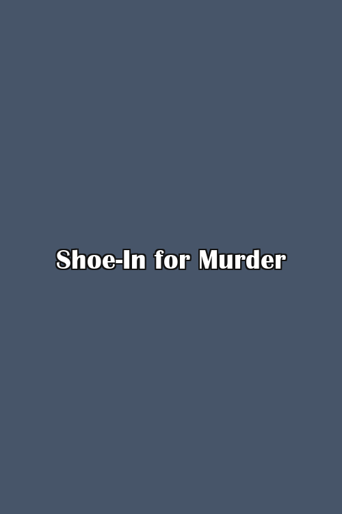 Shoe-In for Murder Poster
