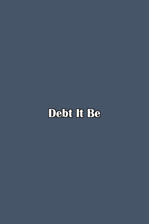 Debt It Be Poster