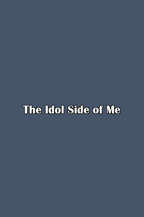 The Idol Side of Me Poster