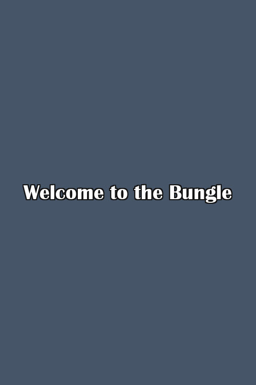 Welcome to the Bungle Poster