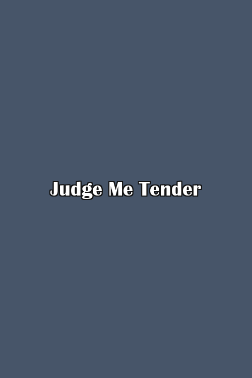 Judge Me Tender Poster