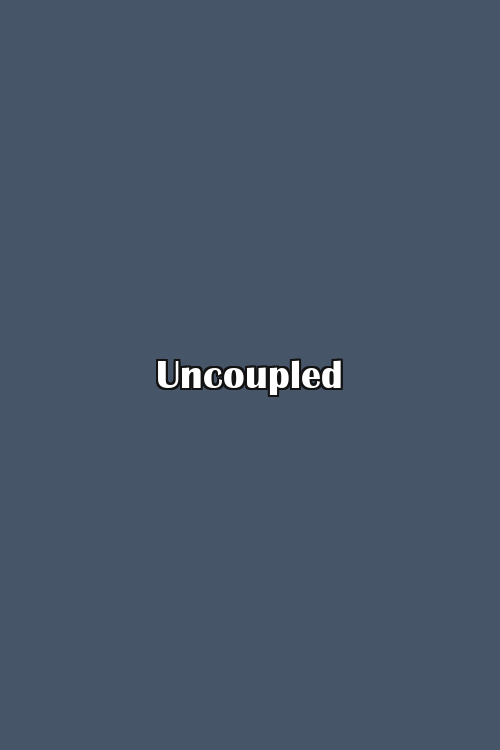 Uncoupled Poster