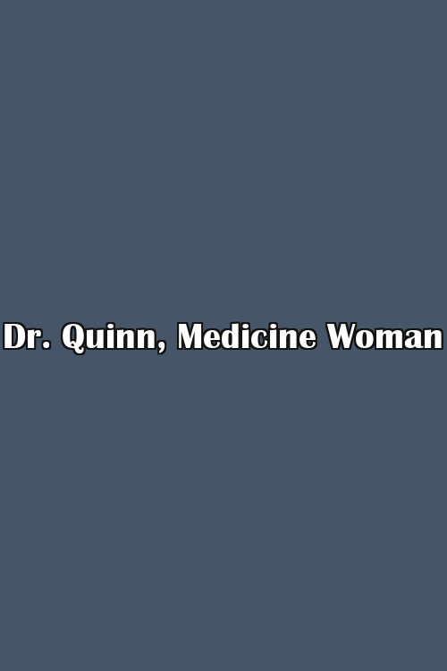 Dr. Quinn, Medicine Woman Poster