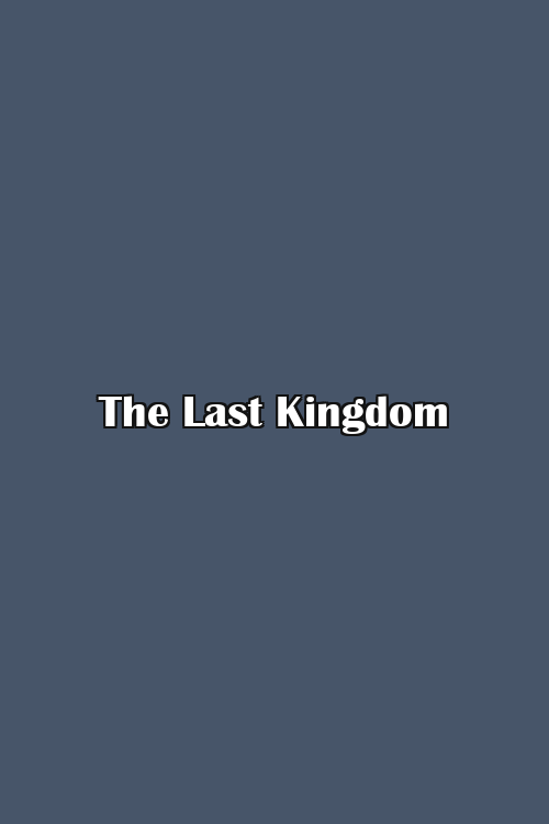 The Last Kingdom Poster