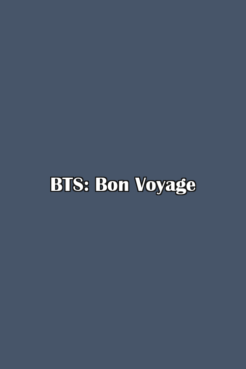 BTS: Bon Voyage Poster
