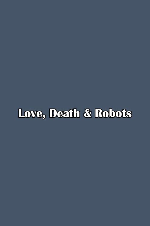 Love, Death & Robots Poster
