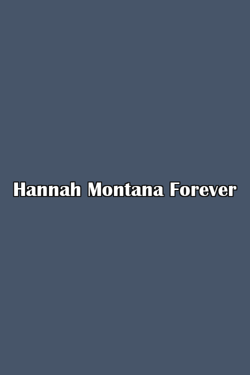 Hannah Montana Forever Poster
